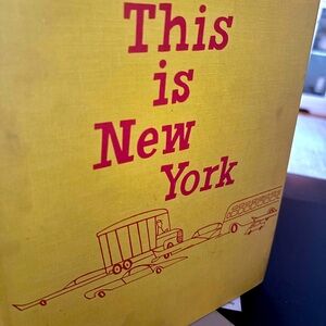 Rare /vintage  'This is New York'  hardcover book